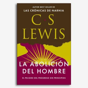 La Abolición Del Hombre